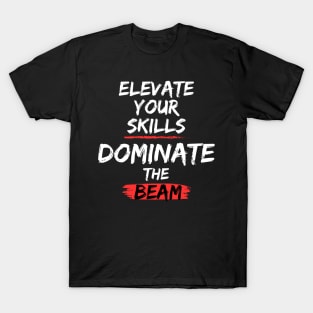 Elevate and Dominate T-Shirt